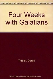 Four Weeks with Galatians