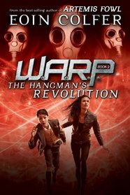 The Hangman's Revolution (W.A.R.P., Bk 2)