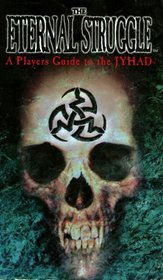 The Eternal Struggle: A Strategy Guide to the Jyhad