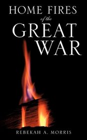 Home Fires of the Great War