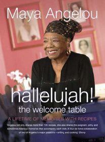 Hallelujah! the welcome table: a lifetime of memories with recipes