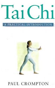 Tai Chi: A Practical Introduction (Practical Introduction Series)