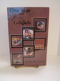 One Year with Jesus in the Gospels : Yearly Devotional