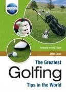 The Greatest Golfing Tips in the World (The Greatest Tips in the World)