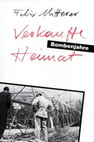 Verkaufte Heimat: Bombenjahre : eine Sudtiroler Familiensaga 1959 bis 1969 (German Edition)
