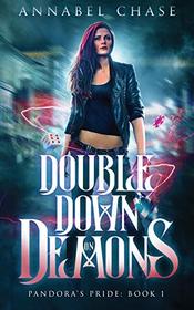 Double Down on Demons (Pandora's Pride)
