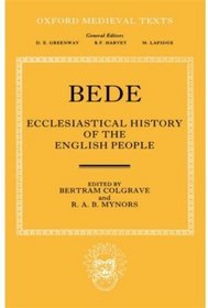 Bede's Ecclesiastical History of the English People (Oxford Medieval Texts)