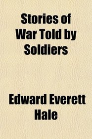 Stories of War Told by Soldiers
