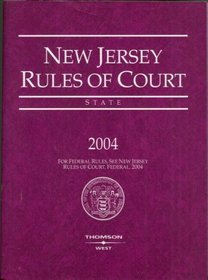 New Jersey Rules of Court: State, 2004. Including Amendments Received through August 1, 2003