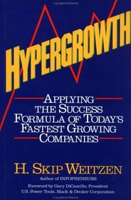 Hypergrowth : Applying the Success Formula of Today's Fastest Growing Companies