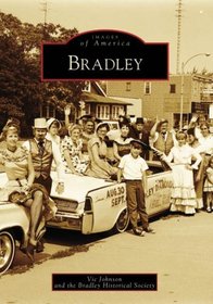 Bradley (Images of America: Illinois)