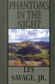 Phantoms in the Night: A Western Story (Thorndike Large Print Western Series)