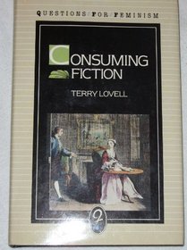 Consuming Fiction (Questions for Feminism)