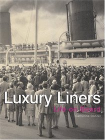 Luxury Liners: Life on Board
