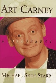 Art Carney: A Biography