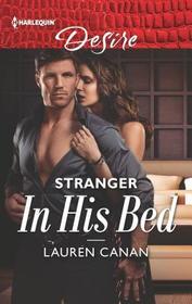 Stranger in His Bed (Masters of Texas, Bk 2) (Harlequin Desire, No 2613)