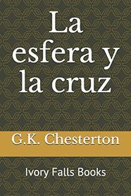 La esfera y la cruz: Ivory Falls Books (Spanish Edition)
