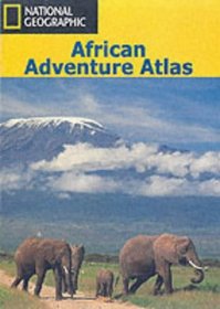 National Geographic African Adventure Atlas