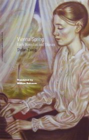 Vienna Spring: Early Novellas and Stories. (Studies in Austrian Literature, Culture and Thought. Translation Series.)