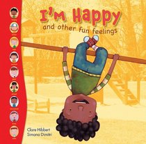 I?m Happy!: And Other Fun Feelings