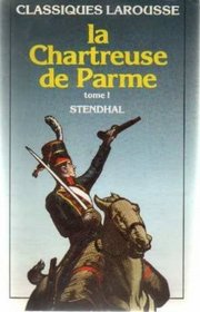 La Chartreuse De Parme 1* (French Edition)