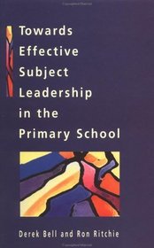 Towards Effective Subject Leadership in the Primary School