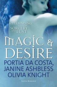 Magic and Desire: Ill Met by Moonlight / The House of Dust / Dragon Lord