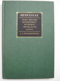 Hispaniae: Spain and the Development of Roman Imperialism, 218-82 BC