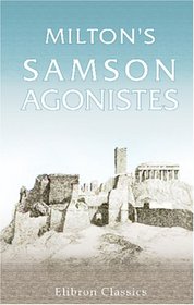 Milton's Samson Agonistes