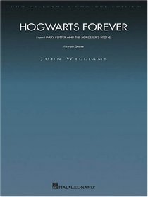 Hogwarts Forever (from Harry Potter and the Sorceror's Stone): Horn Quartet (John Williams Signature Edition  Brass)