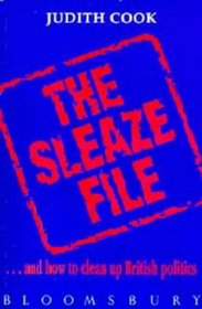 Sleaze File...and How to Clean Up British Politics