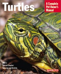 Turtles: Everything About Puchase, Care, Nutrition, and Behavior (Complete Pet Owner's Manual)