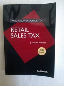 Practitioners Guide to Retail Sales Tax 2009