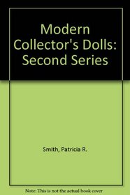 Modern Collector's Dolls: Second Series