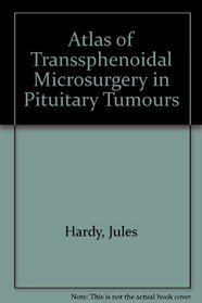 Atlas of Transsphenoidal Microsurgery in Pituitary Tumors