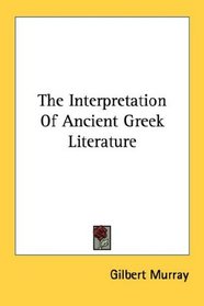 The Interpretation Of Ancient Greek Literature