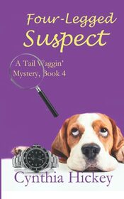 Four Legged Suspect (A Tail Waggin' Mystery)