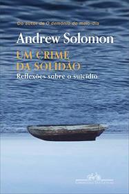 Um crime da solidao. Reflexoes sobre o suicidio (Em Portugues do Brasil)