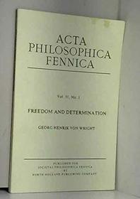 Freedom and determination (Acta philosophica fennica Volume 31 Number 1)