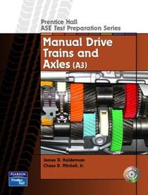 Guide to the ASE Exam-Manual Drive Trains and Axles (ASE Test Preparation Series)