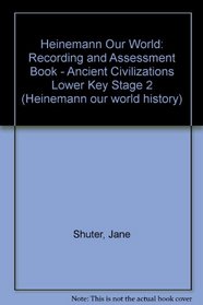 Ancient Civilizations: Pupil Recording and Assessment Book: Pack of 8 (Heinemann Our World History)