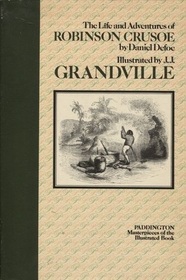 The Life and Adventures of Robinson Crusoe (Paddington Masterpieces of the Illustrated Book)