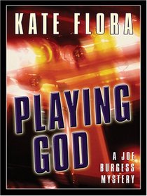 Playing God: A Joe Burgess Mystery (Thorndike Press Large Print)