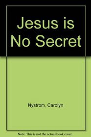 Jesus is no secret (Children's Bible basics)