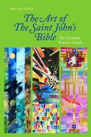 The Art of The Saint John's Bible: The Complete Reader's Guide