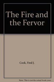 The Fire and the Fervor (Previously Published As WHAT MANNER OF MEN)