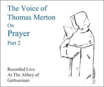 Thomas Merton on Prayer - 2