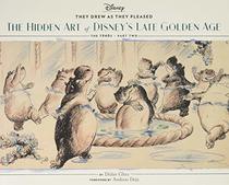 They Drew as They Pleased Vol. 3: The Lost Art of Disney's Wartime Years (The 1940s, Part II)