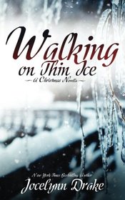 Walking on Thin Ice (Ice and Snow Christmas, Bk 1)