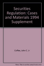 Securities Regulation: Cases and Materials 1994 Supplement
